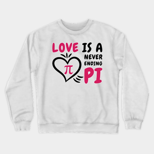 Pi Day Love Pi Symbol Mathematics Number Crewneck Sweatshirt by Tom´s TeeStore